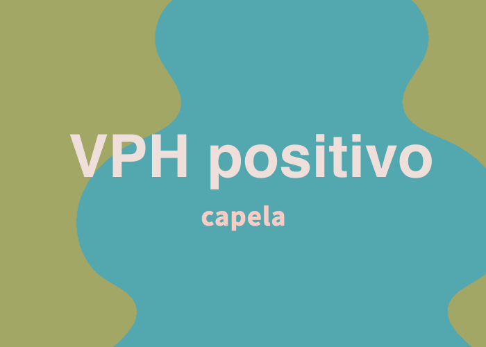 Virus del Papiloma Humano: positivo