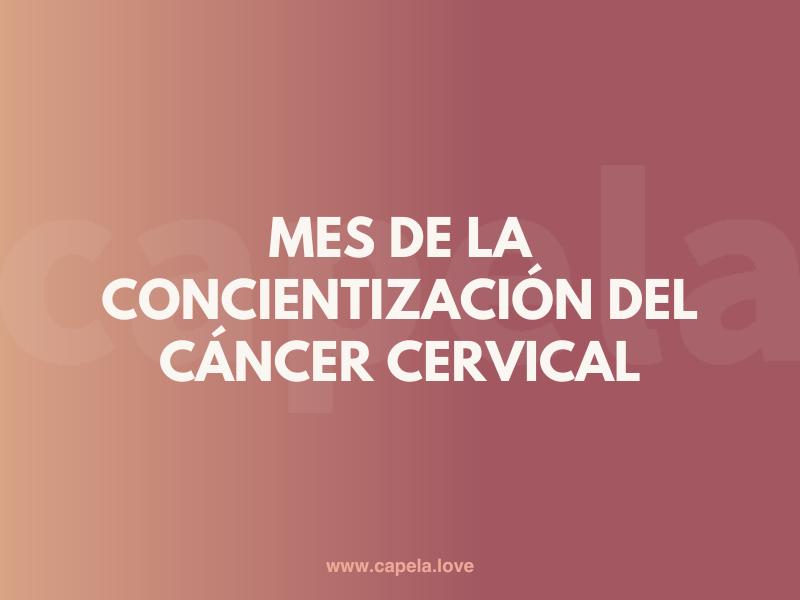 Conoce más sobre el Cáncer Cervical